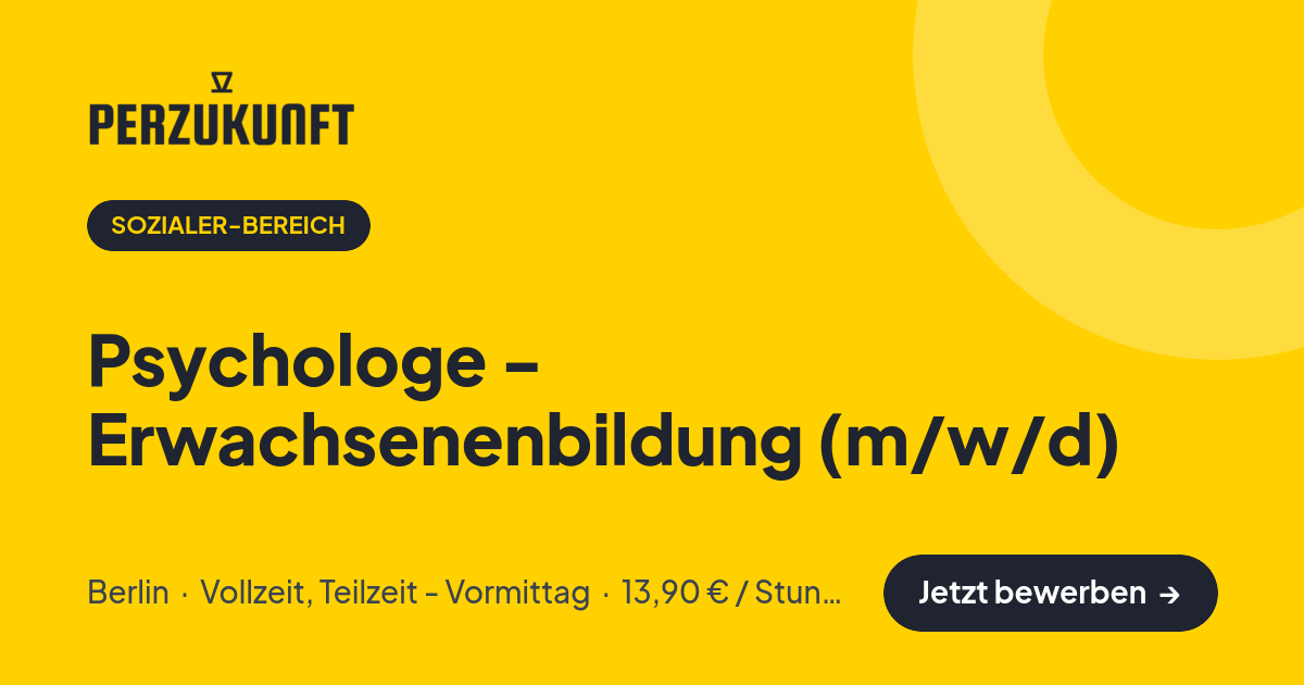 Stellenangebot: Psychologe - Erwachsenenbildung (m/w/d) – Sozialer-Bereich Jobs in Berlin – perZukunft