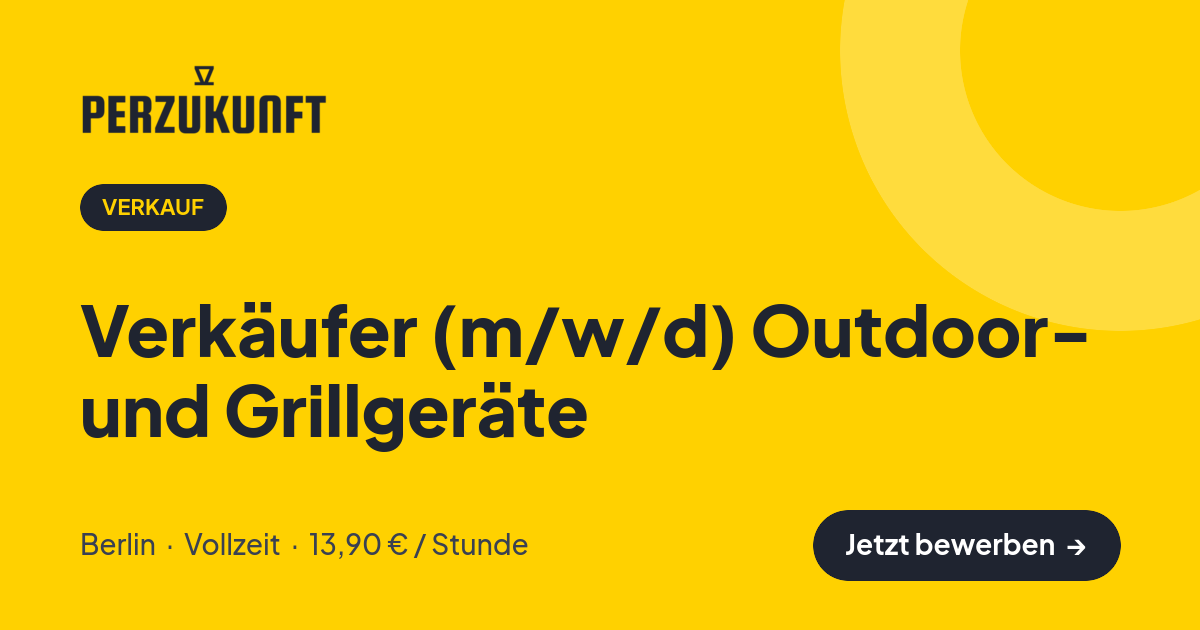 Stellenangebot: Verkäufer (m/w/d) Outdoor- und Grillgeräte – Verkauf Jobs in Berlin – perZukunft