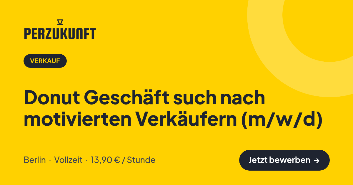 Stellenangebot: Donut Geschäft such nach motivierten Verkäufern (m/w/d) – Verkauf Jobs in Berlin – perZukunft