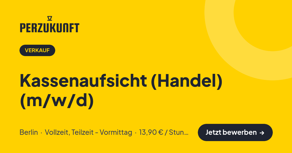 Stellenangebot: Kassenaufsicht (Handel) (m/w/d) – Verkauf Jobs in Berlin – perZukunft