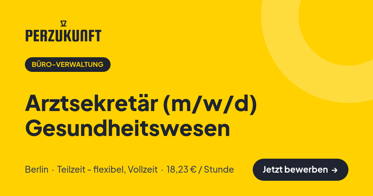 Stellenangebot: Arztsekretär (m/w/d) Gesundheitswesen – Büro-Verwaltung Jobs in Berlin – perZukunft