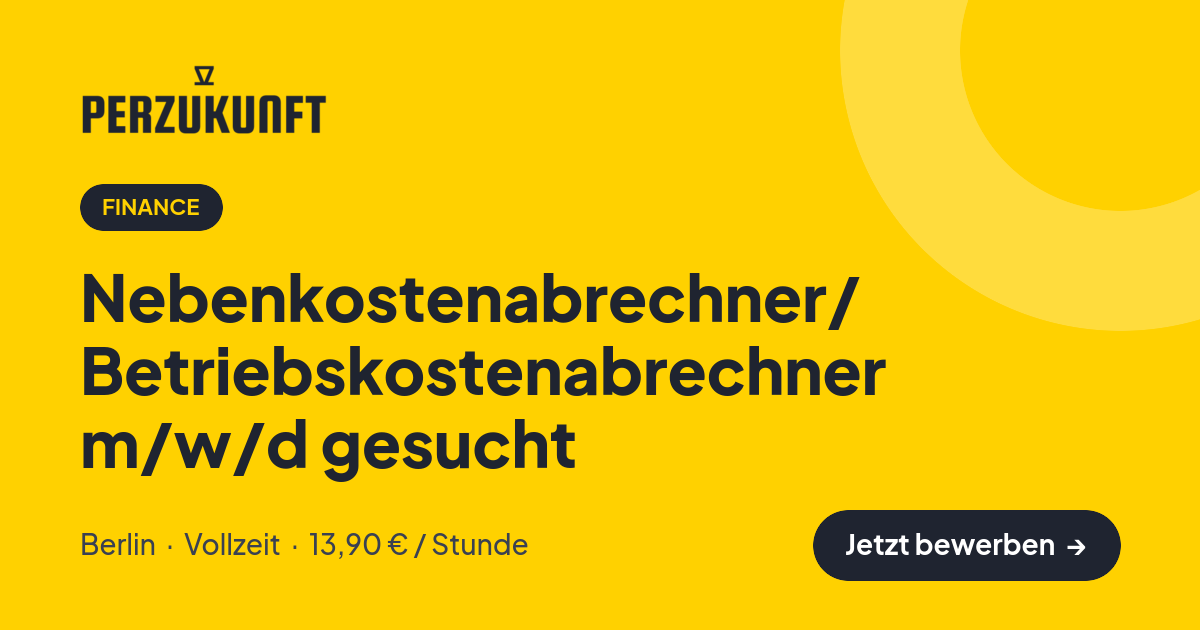 Stellenangebot: Nebenkostenabrechner/ Betriebskostenabrechner m/w/d gesucht – Finance Jobs in Berlin – perZukunft