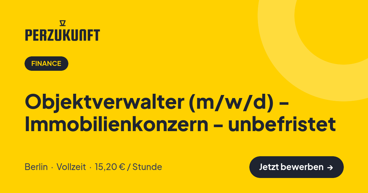 Stellenangebot: Objektverwalter (m/w/d) - Immobilienkonzern - unbefristet – Finance Jobs in Berlin – perZukunft