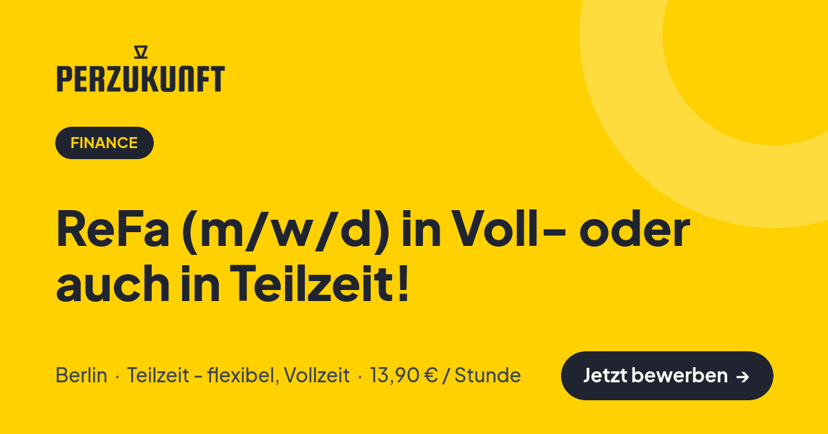 Stellenangebot: ReFa (m/w/d) in Voll- oder auch in Teilzeit! – Finance Jobs in Berlin – perZukunft