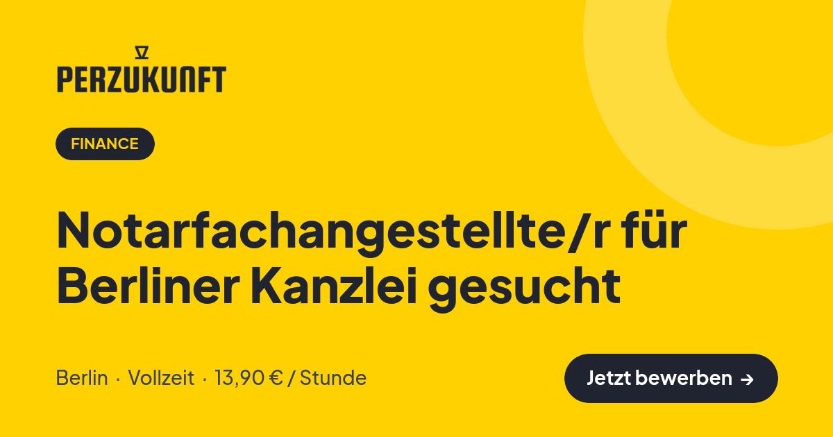 Stellenangebot: Notarfachangestellte/r für Berliner Kanzlei gesucht – Finance Jobs in Berlin – perZukunft