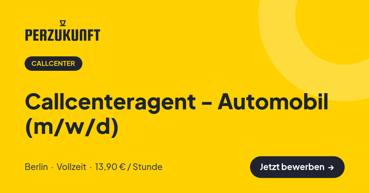 Stellenangebot: Callcenteragent - Automobil (m/w/d) – Callcenter Jobs in Berlin – perZukunft