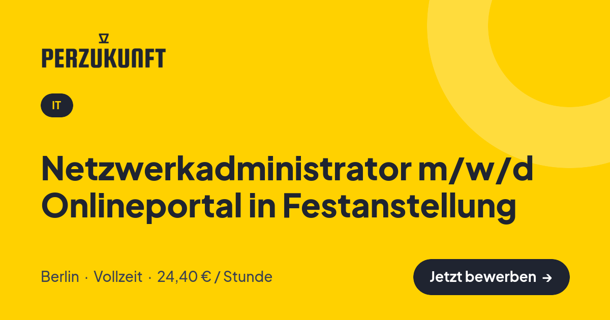 Stellenangebot: Netzwerkadministrator m/w/d Onlineportal in Festanstellung – IT Jobs in Berlin – perZukunft