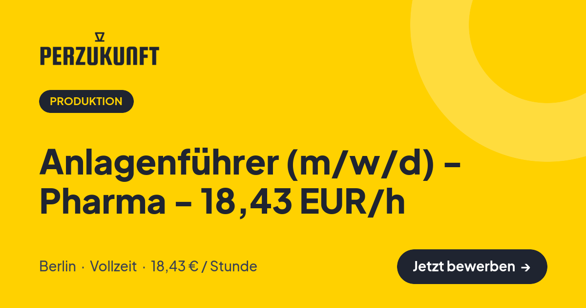 Stellenangebot: Anlagenführer (m/w/d) - Pharma - 18,43 EUR/h – Produktion Jobs in Berlin – perZukunft