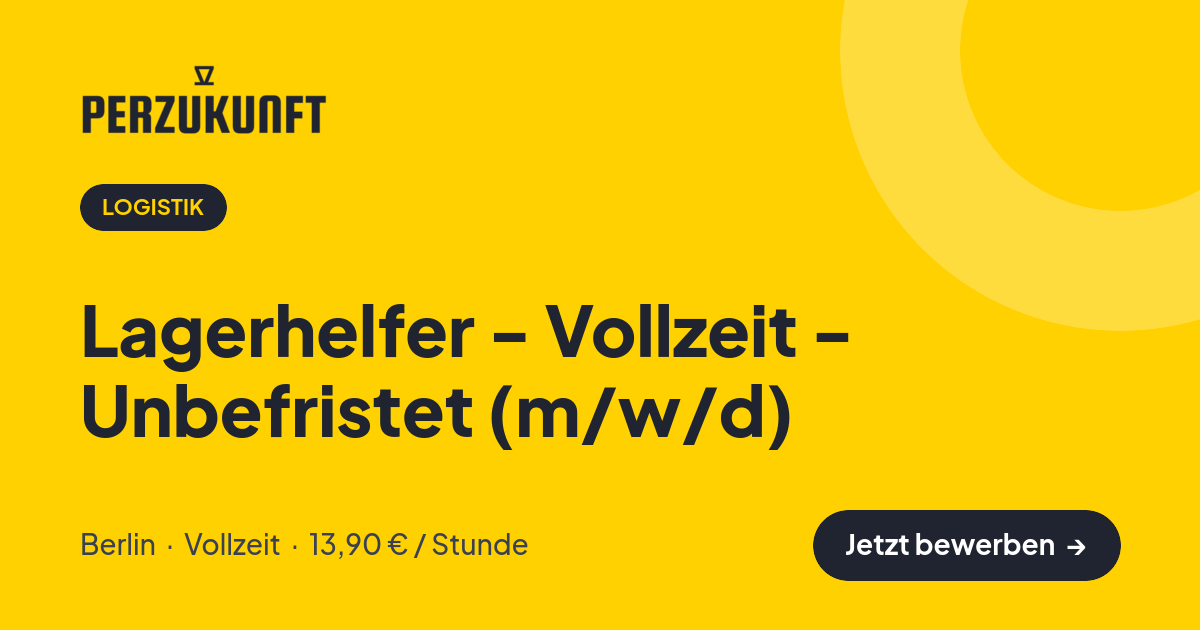 Stellenangebot: Lagerhelfer - Vollzeit - Unbefristet (m/w/d) – Logistik Jobs in Berlin – perZukunft