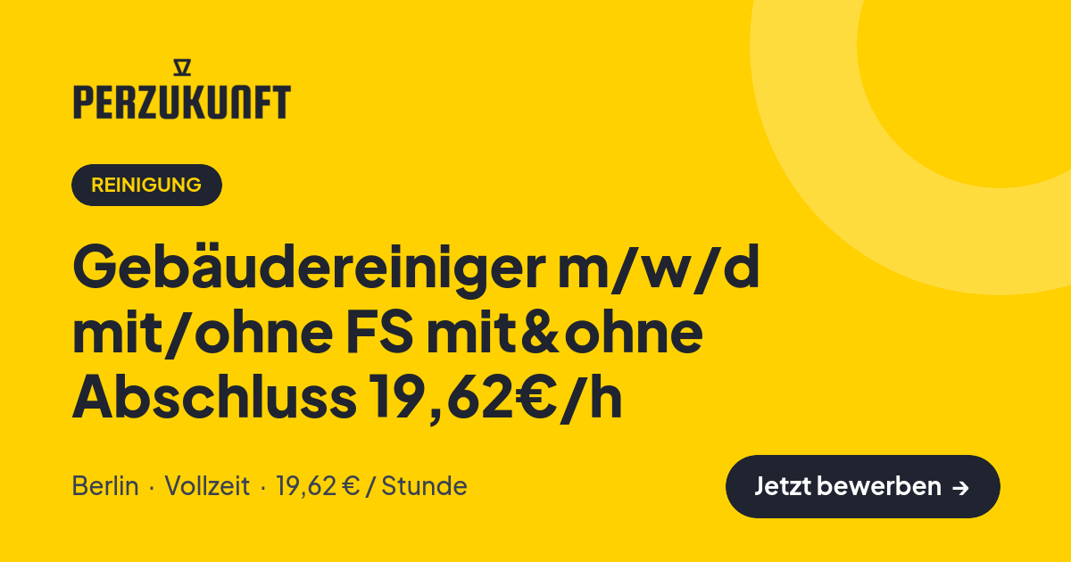 Stellenangebot: Gebäudereiniger m/w/d mit/ohne FS mit&ohne Abschluss 19,62€/h – Reinigung Jobs in Berlin – perZukunft