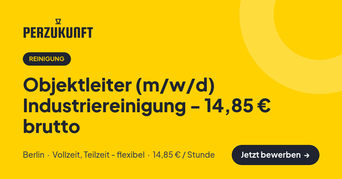 Stellenangebot: Objektleiter (m/w/d) Industriereinigung - 14,85 € brutto – Reinigung Jobs in Berlin – perZukunft