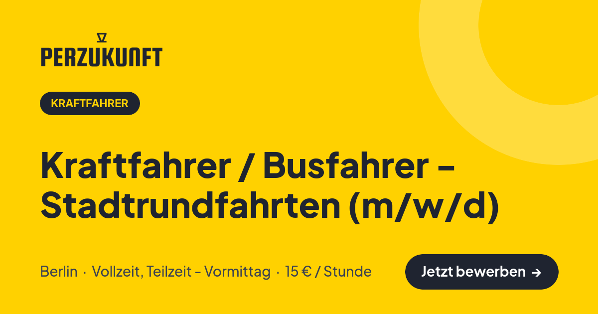 Stellenangebot: Kraftfahrer / Busfahrer - Stadtrundfahrten (m/w/d) – Kraftfahrer Jobs in Berlin – perZukunft