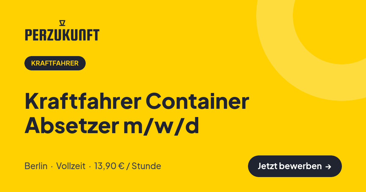 Stellenangebot: Kraftfahrer Container Absetzer m/w/d – Kraftfahrer Jobs in Berlin – perZukunft