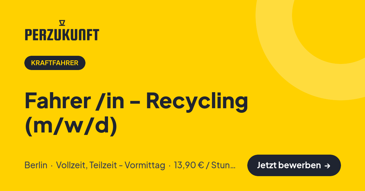 Stellenangebot: Fahrer /in - Recycling (m/w/d) – Kraftfahrer Jobs in Berlin – perZukunft