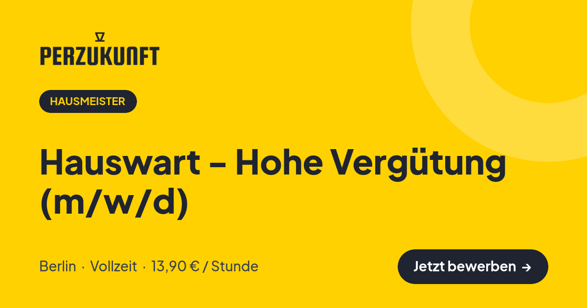 Stellenangebot: Hauswart - Hohe Vergütung (m/w/d) – Hausmeister Jobs in Berlin – perZukunft