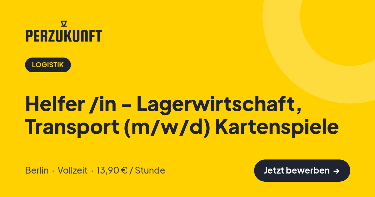 Stellenangebot: Helfer /in - Lagerwirtschaft, Transport (m/w/d) Kartenspiele – Logistik Jobs in Berlin – perZukunft