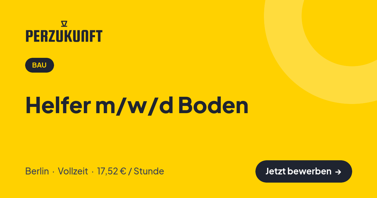 Stellenangebot: Helfer m/w/d Boden – Bau Jobs in Berlin – perZukunft