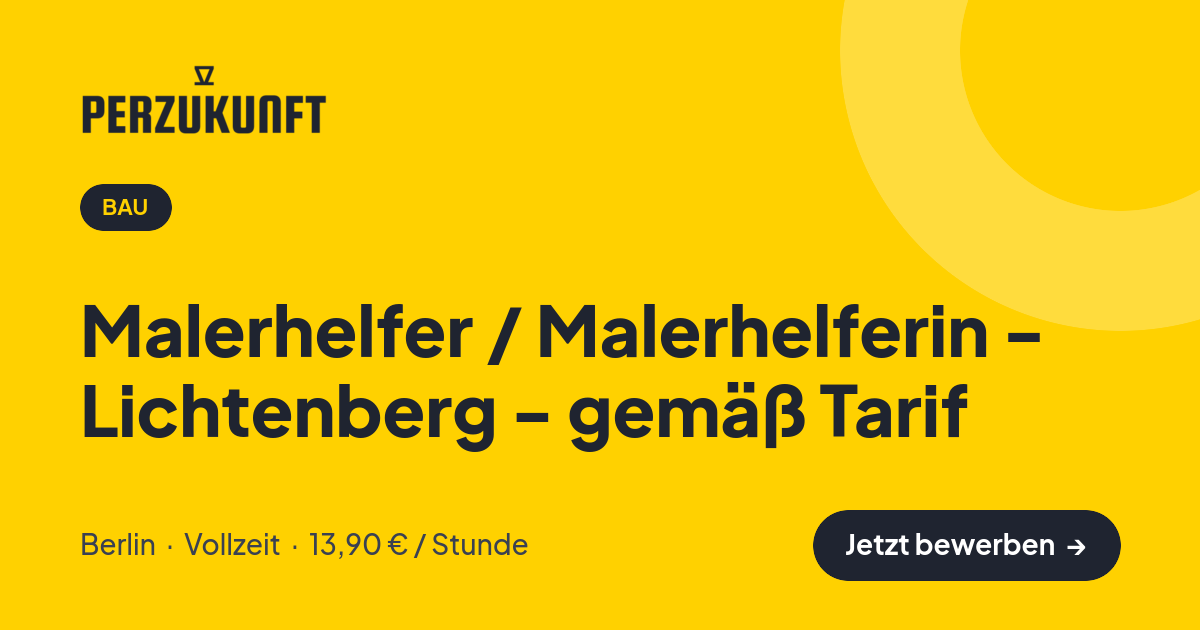 Stellenangebot: Malerhelfer / Malerhelferin - Lichtenberg - gemäß Tarif – Bau Jobs in Berlin – perZukunft