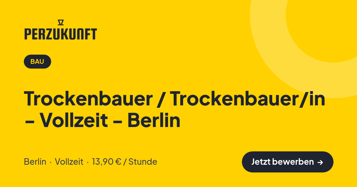 Stellenangebot: Trockenbauer / Trockenbauer/in - Vollzeit - Berlin – Bau Jobs in Berlin – perZukunft