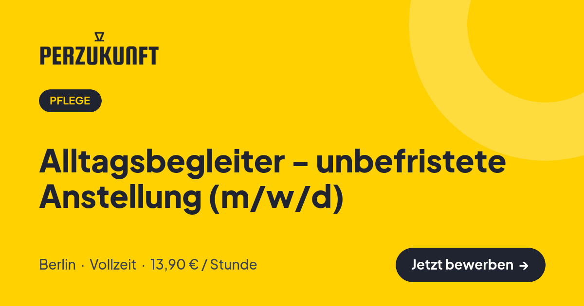 Stellenangebot: Alltagsbegleiter - unbefristete Anstellung (m/w/d) – Pflege Jobs in Berlin – perZukunft