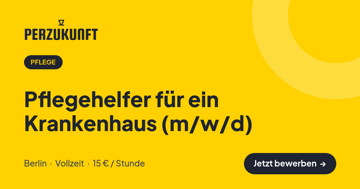 Stellenangebot: Pflegehelfer für ein Krankenhaus (m/w/d) – Pflege Jobs in Berlin – perZukunft