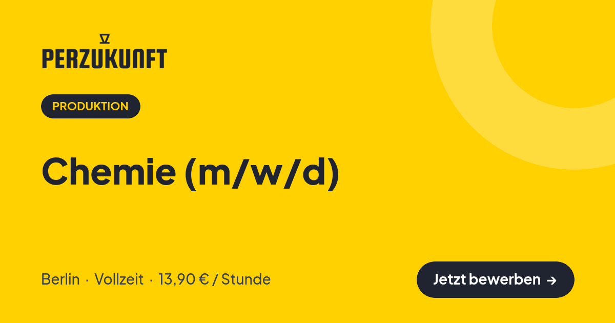 Stellenangebot: Chemie (m/w/d) – Produktion Jobs in Berlin – perZukunft