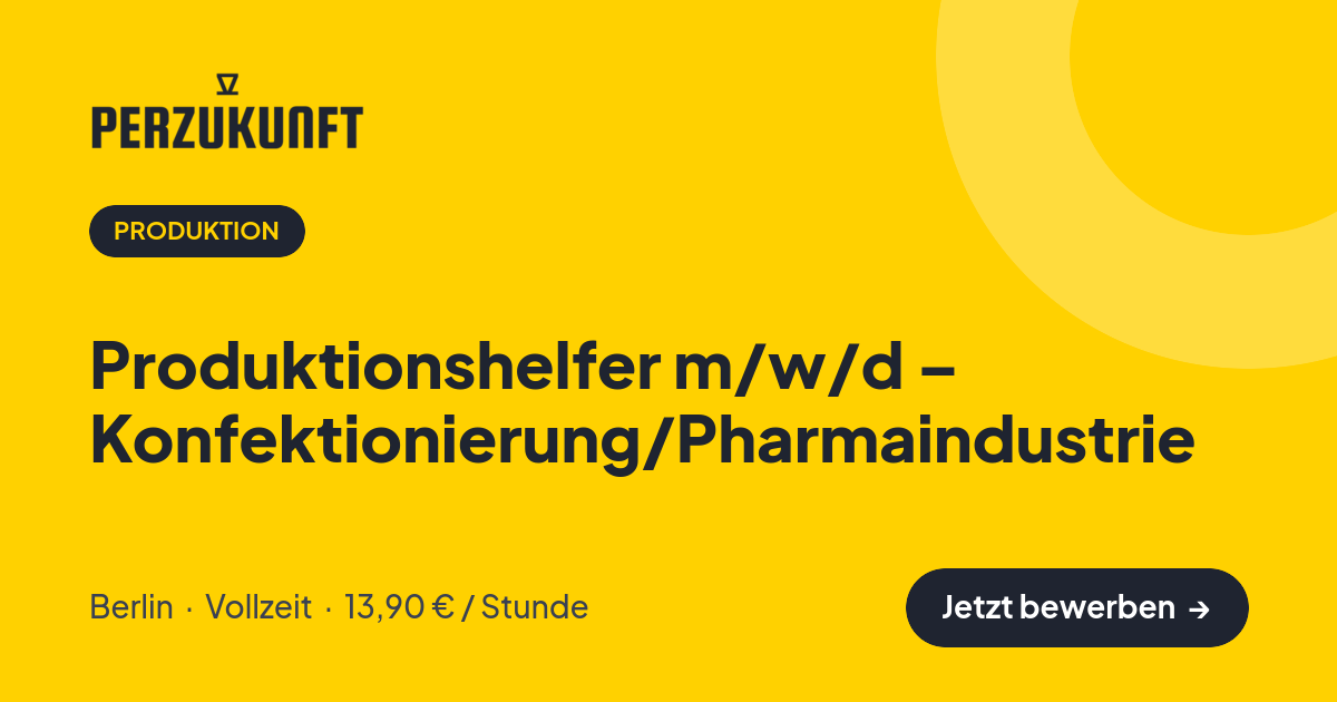 Stellenangebot: Produktionshelfer m/w/d – Konfektionierung/Pharmaindustrie – Produktion Jobs in Berlin – perZukunft