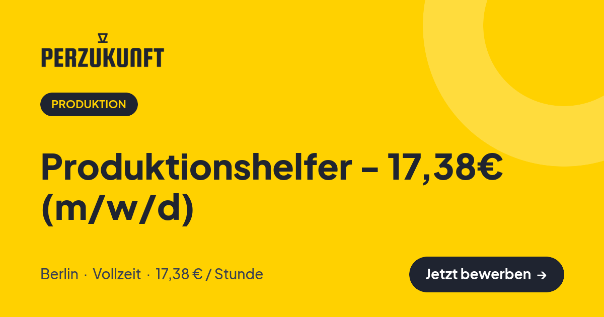 Stellenangebot: Produktionshelfer - 17,38€ (m/w/d) – Produktion Jobs in Berlin – perZukunft