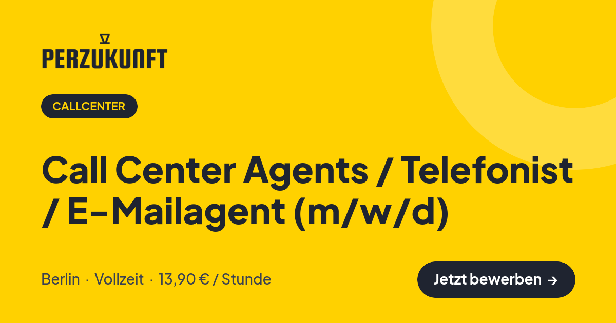 Stellenangebot: Call Center Agents / Telefonist / E-Mailagent (m/w/d) – Callcenter Jobs in Berlin – perZukunft