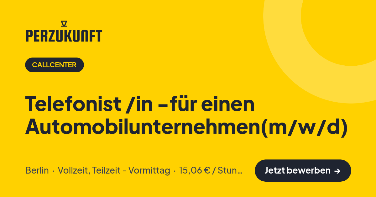 Stellenangebot: Telefonist /in -für einen Automobilunternehmen(m/w/d) – Callcenter Jobs in Berlin – perZukunft