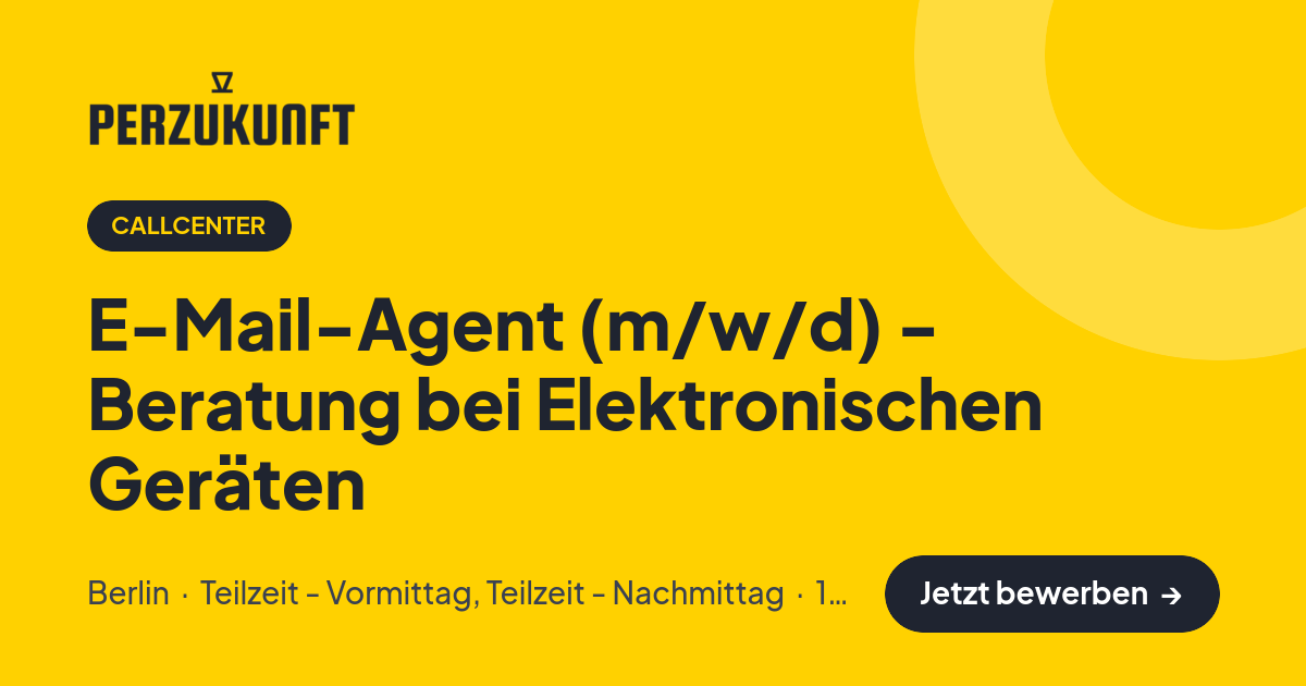 Stellenangebot: E-Mail-Agent (m/w/d) - Beratung bei Elektronischen Geräten – Callcenter Jobs in Berlin – perZukunft
