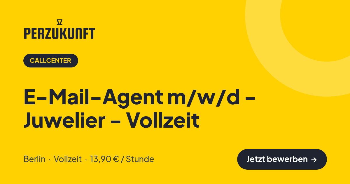 Stellenangebot: E-Mail-Agent m/w/d - Juwelier - Vollzeit – Callcenter Jobs in Berlin – perZukunft