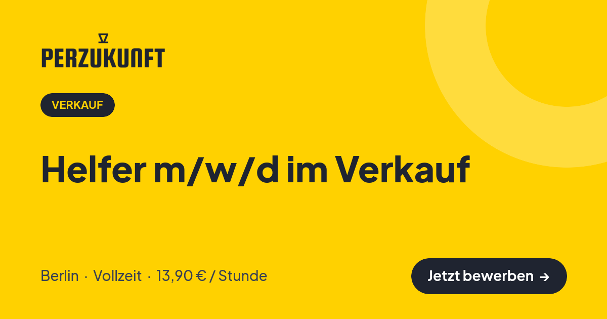Stellenangebot: Helfer m/w/d im Verkauf – Verkauf Jobs in Berlin – perZukunft