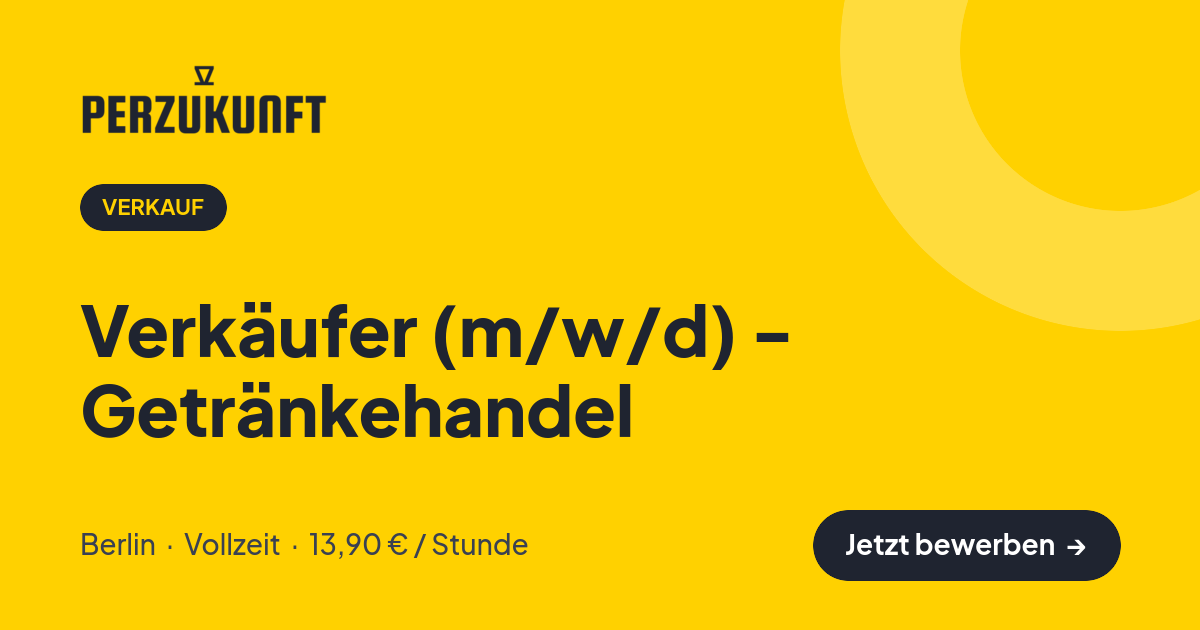 Stellenangebot: Verkäufer (m/w/d) - Getränkehandel – Verkauf Jobs in Berlin – perZukunft