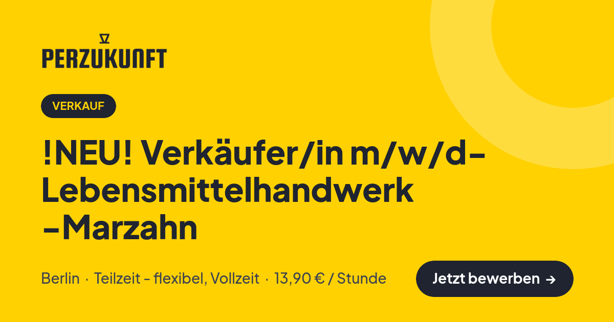 Stellenangebot: !NEU! Verkäufer/in m/w/d- Lebensmittelhandwerk -Marzahn – Verkauf Jobs in Berlin – perZukunft