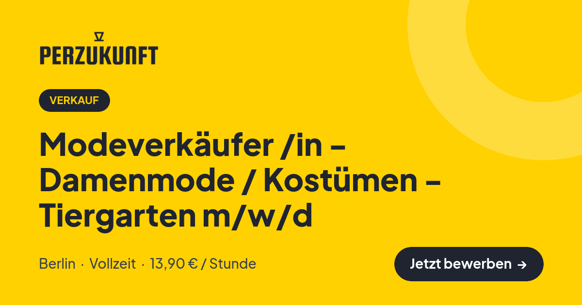 Stellenangebot: Modeverkäufer /in - Damenmode / Kostümen - Tiergarten m/w/d – Verkauf Jobs in Berlin – perZukunft