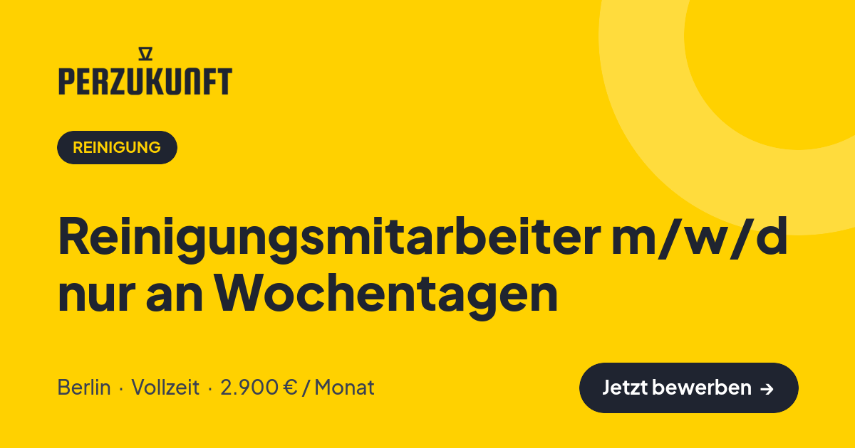 Stellenangebot: Reinigungsmitarbeiter m/w/d nur an Wochentagen – Reinigung Jobs in Berlin – perZukunft