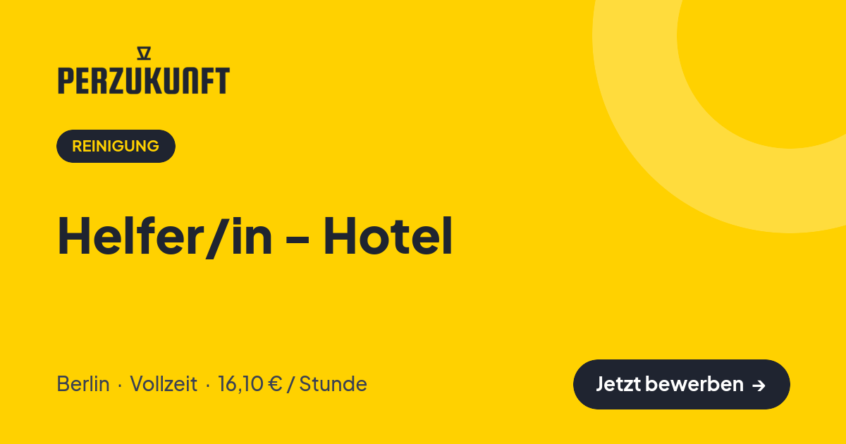 Stellenangebot: Helfer/in - Hotel – Reinigung Jobs in Berlin – perZukunft