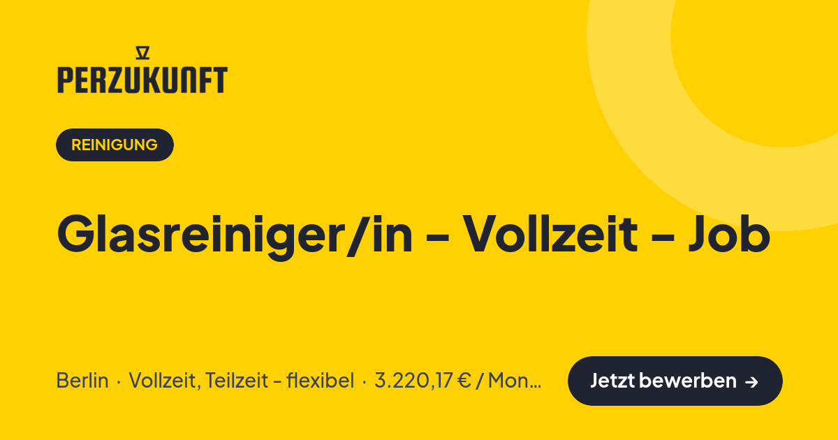 Stellenangebot: Glasreiniger/in - Vollzeit - Job – Reinigung Jobs in Berlin – perZukunft