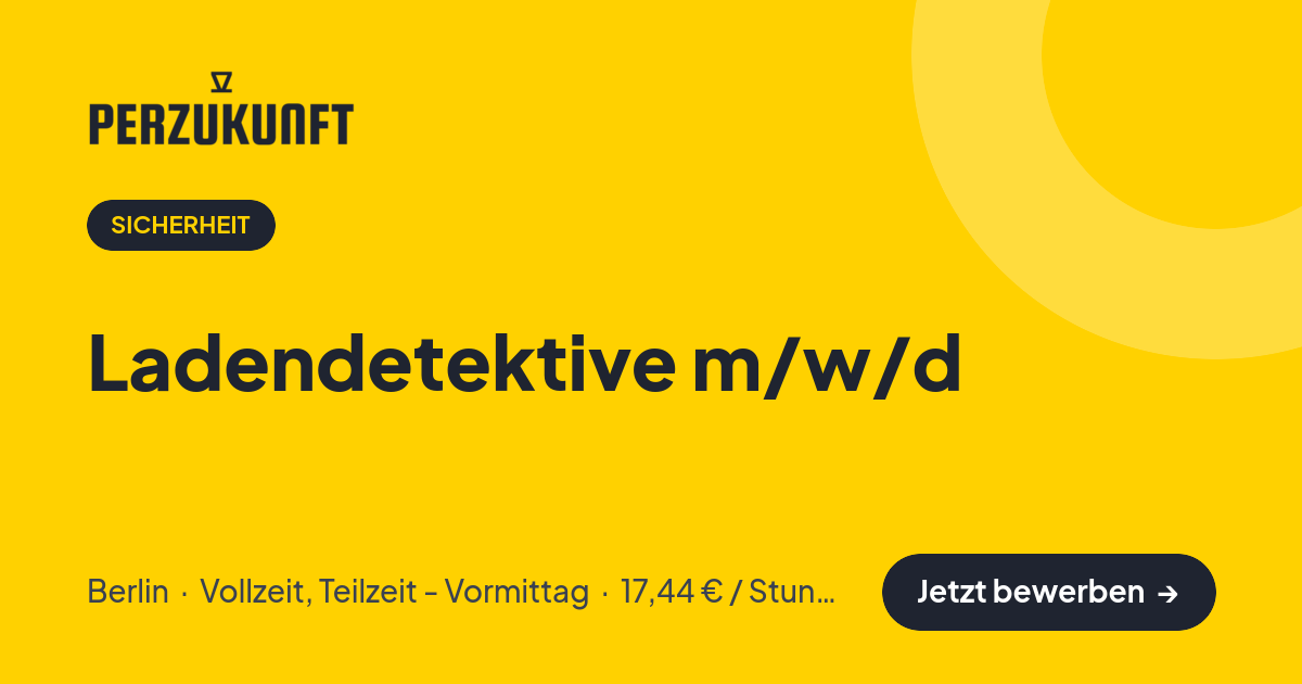 Stellenangebot: Ladendetektive m/w/d – Sicherheit Jobs in Berlin – perZukunft
