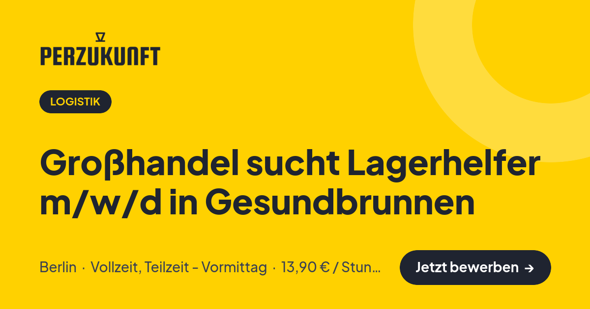Stellenangebot: Großhandel sucht Lagerhelfer m/w/d in Gesundbrunnen – Logistik Jobs in Berlin – perZukunft