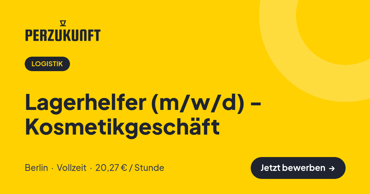 Stellenangebot: Lagerhelfer (m/w/d) - Kosmetikgeschäft – Logistik Jobs in Berlin – perZukunft
