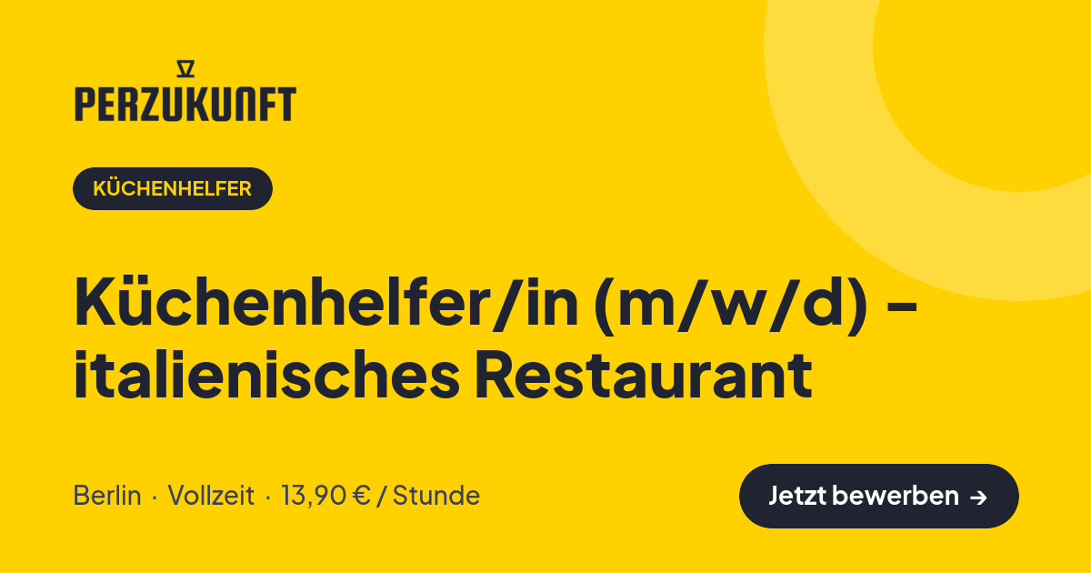 Stellenangebot: Küchenhelfer/in (m/w/d) - italienisches Restaurant – Küchenhelfer Jobs in Berlin – perZukunft
