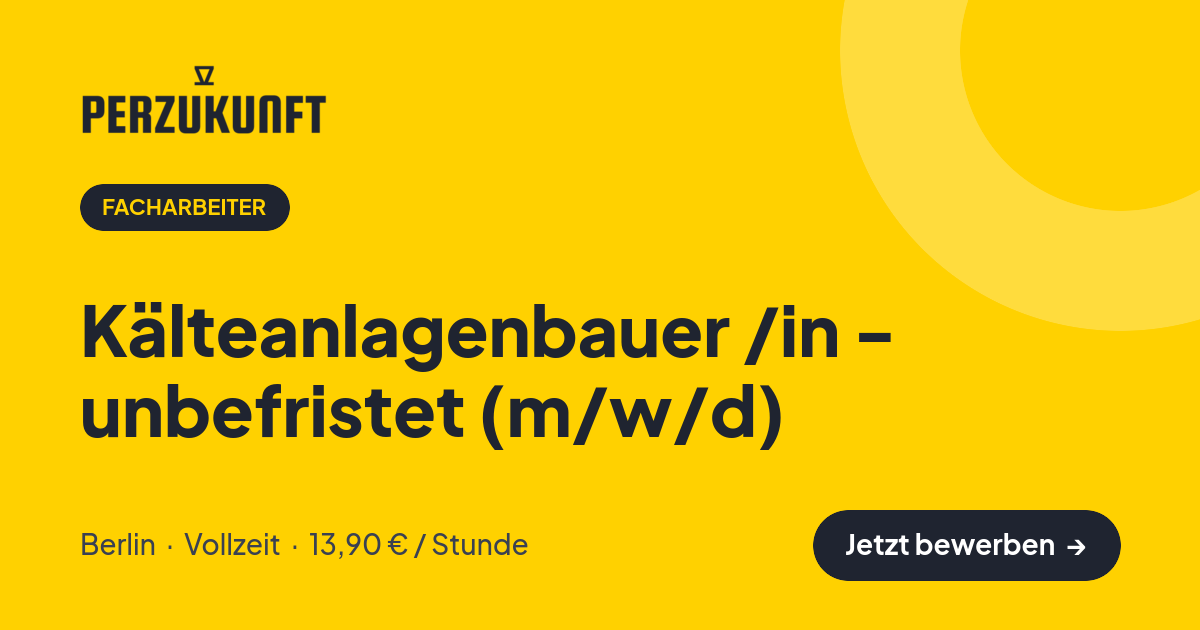 Stellenangebot: Kälteanlagenbauer /in - unbefristet (m/w/d) – Facharbeiter Jobs in Berlin – perZukunft