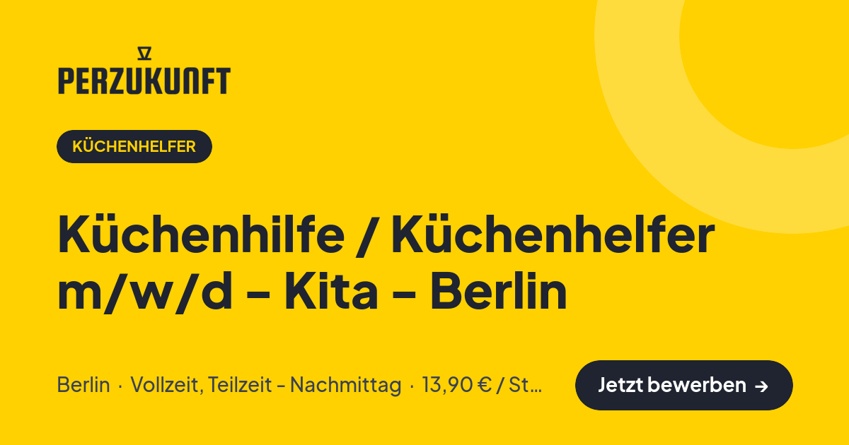 Stellenangebot: Küchenhilfe / Küchenhelfer m/w/d - Kita - Berlin – Küchenhelfer Jobs in Berlin – perZukunft