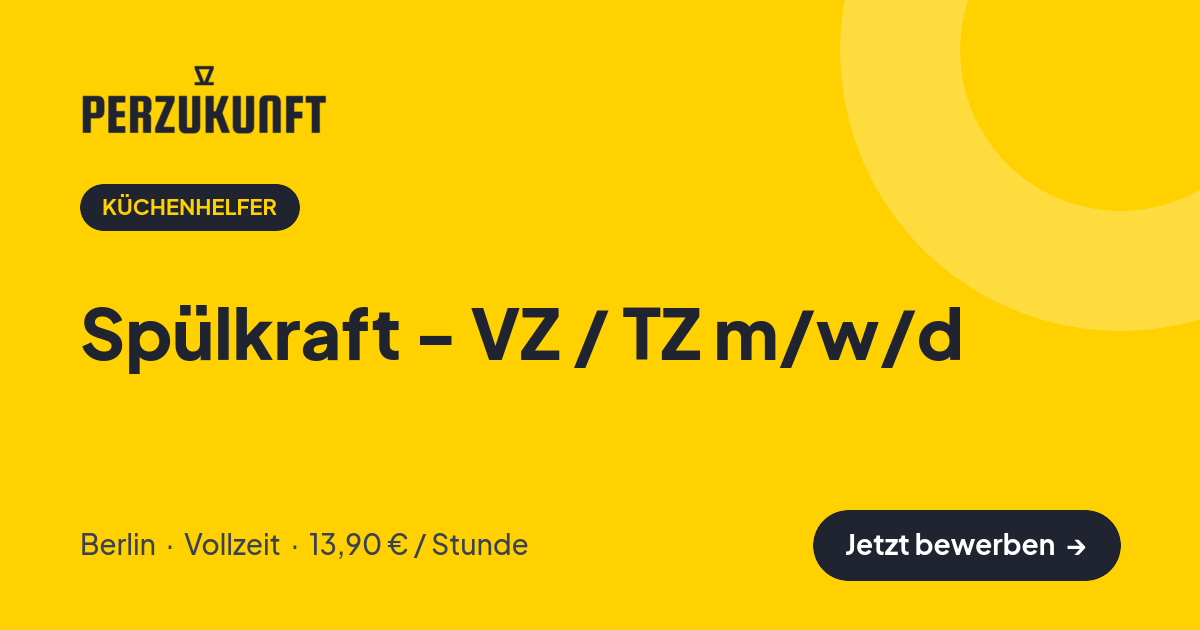 Stellenangebot: Spülkraft - VZ / TZ m/w/d – Küchenhelfer Jobs in Berlin – perZukunft