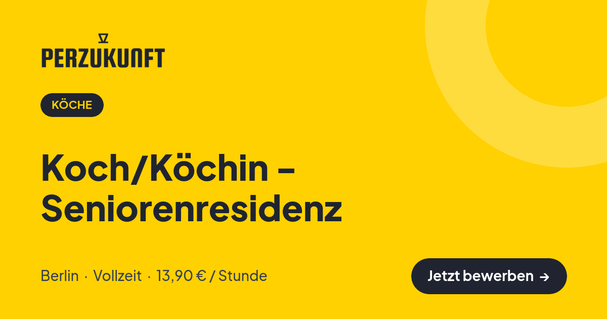 Stellenangebot: Koch/Köchin - Seniorenresidenz – Köche Jobs in Berlin – perZukunft