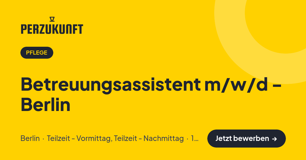 Stellenangebot: Betreuungsassistent m/w/d - Berlin – Pflege Jobs in Berlin – perZukunft