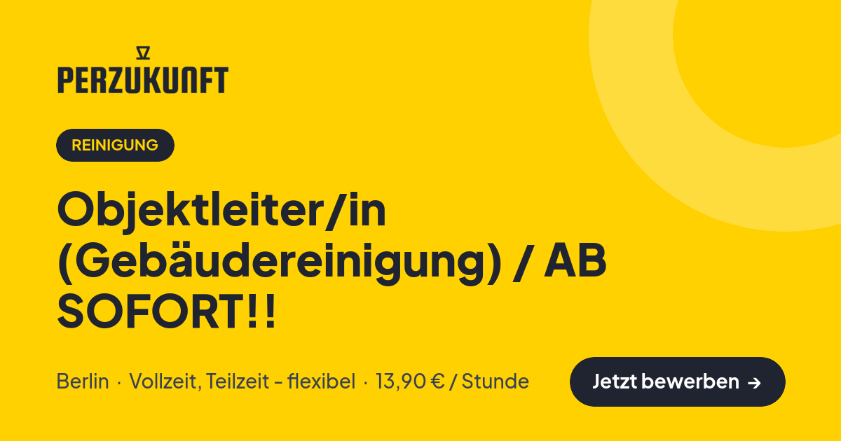 Stellenangebot: Objektleiter/in (Gebäudereinigung) / AB SOFORT!! – Reinigung Jobs in Berlin – perZukunft