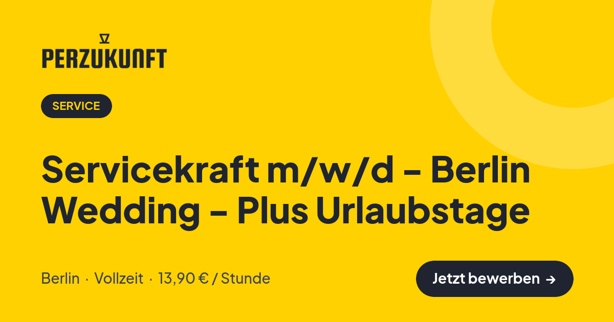 Stellenangebot: Servicekraft m/w/d - Berlin Wedding - Plus Urlaubstage – Service Jobs in Berlin – perZukunft